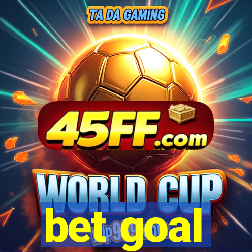 bet goal